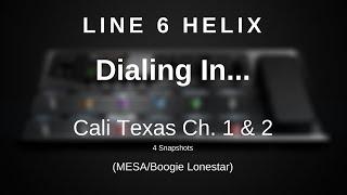 Line 6 Helix - Dialing In The Cali Texas Ch. 1 & 2 (4 Snapshots)