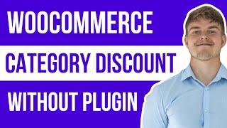 How to create WooCommerce Category Discounts | No plugin | Free | WooCommerce built-in feature
