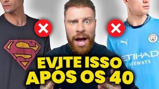 Dicas de ESTILO pra HOMENS que JÁ PASSARAM dos 40 (5 Coisas pra EVITAR fazer)