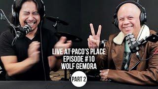 Wolf Gemora Part 2 of 2 EPISODE # 10 The Paco Arespacochaga Podcast