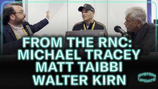 Michael Tracey, Matt Taibbi, Walter Kirn on the RNC, Trump, and More