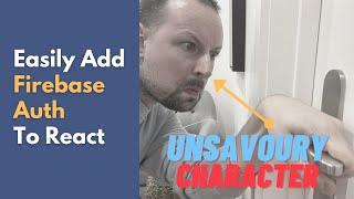 Easily Add Firebase Auth to React