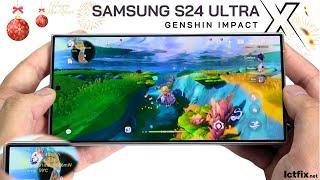 Samsung Galaxy S24 Ultra Genshin Impact Gaming test | Snapdragon 8 Gen 3, 120Hz Display