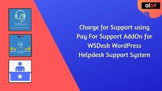 Charge for Customer Support | Turn Your Expertise into Revenue | WSDesk - WordPress Helpdesk Plugin