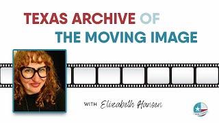 Texas Archive of the Moving Image - Texas Connect - RootsTech 2023