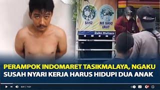 Sosok Wijaya,Perampok Bersenjata di Indomaret Tasikmalaya, Susah Nyari Kerja Harus Hidupi Dua Anak