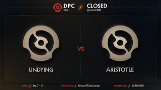 Undying vs Aristotle Game 1 - DPC NA Closed Qualifiers: Quarterfinals w/ PartyPetee & 3tphon3hom3