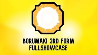 BORUMAKI 3RD FORM FULL SHOWCASE| Shindo Life