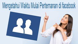 Cara Mengetahui Waktu Mulai Pertemanan di Facebook