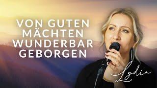 Von guten Mächten wunderbar geborgen - Siegfried Fietz / Bonhoeffer (Cover Lydia Ly)