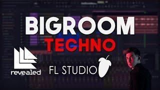 Techno FLP | Bigroom Techno Maddix, Hardwell, Revealed Style