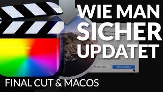 Wie man am SICHERSTEN ein Final Cut Pro (und macOS) Update macht!