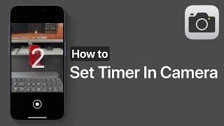 How To Set Timer On iPhone Camera App