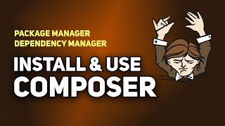 Install and Use Composer | PHP Dependency Manager