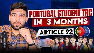 Portugal Student TRC | Article 92 | Portugal immigration New Update