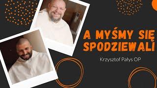 Rozmawiam z Krzysztofem Pałysem OP o źródłach życia zakonnego
