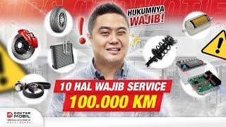 Komponen Mobil Wajib Service Pada 100.000KM! - Dokter Mobil Indonesia