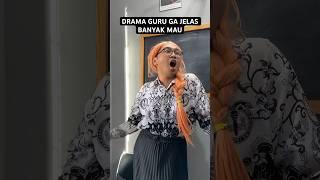 DRAMA GURU GA JELAS BANYAK MAU