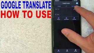   How To Use Google Translate 