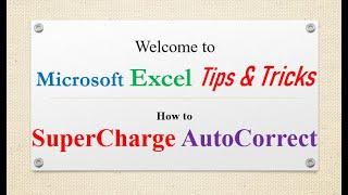 How to SuperCharge AutoCorrect in Excel