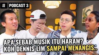 MUSIK HARAM⁉️POCAST BARENG KOH FELIX SIAUW DAN KOH DENNIS LIM