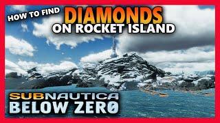 HOW TO FIND DIAMONDS ON ROCKET ISLAND (outdated video) -   subnautica below zero pc