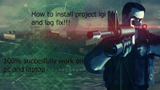how to install project igi and lag fix