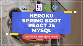 Deploy full stack application with Heroku - Spring boot, reactjs, mysql