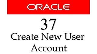 SQL tutorial 37: How to create NEW USER account using Create User statement in Oracle database