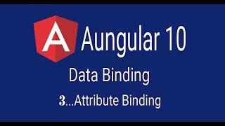 3- Explaining Angular 10 Attribute Binding by Examples