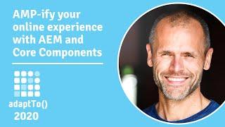 AMP-ify your online experience with AEM and Core Components