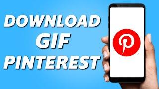 How to Download GIF From Pinterest Mobile (2024)