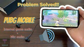 |PUBG Mobile| Internal audio + mic audio problem solved! while recording gameplay |