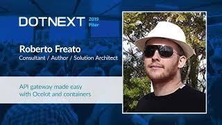 Roberto Freato — API gateway made easy with Ocelot and containers