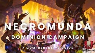 Necromunda - A Guide To The Dominion Campaign