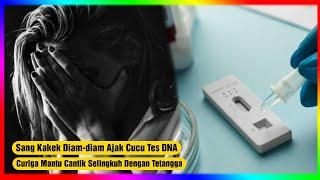 CURIGA Mantu Cantik Selingkuh dengan Tetangga, Kakek Diam-diam Ajak Cucu Tes DNA, Syok Hasilnya