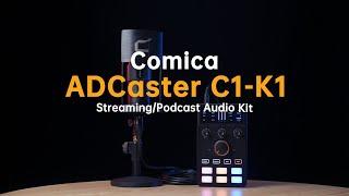 Introducing Comica ADCaster C1-K1 Streaming/Podcast Audio Kit