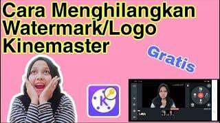 cara menghilangkan watermark kinemaster tanpa bayar