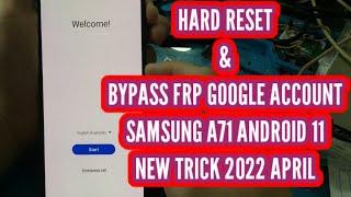 HARD RESET BYPASS FRP GOOGLE ACCOUNT SAMSUNG A71 ANDROID 11 NEW TRICK APRIL 2022-TESTED