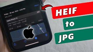 How to Convert HEIF Photos to JPG on your iPhone - Full Guide