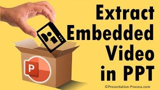 How to Extract Embedded Video in PowerPoint