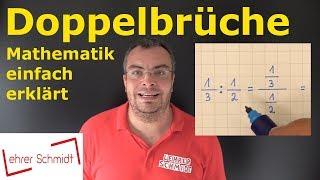 Doppelbrüche - Was ist das denn? | Mathematik - einfach erklärt | Lehrerschmidt