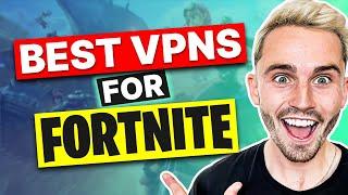 BEST VPN FOR FORTNITE  - Top 3 Best VPN for Fortnite in 2025 (Reviewed & Compared)