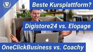 Vergleich Software für Online-Kurs erstellen - Elopage vs. Digistore24 & Coachy vs. OneClickBusiness