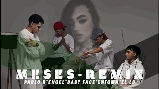 MESES REMIX️ | ( Video Oficial ) LDPablo RBlack EngelEnigma La LeyendaBaby Face