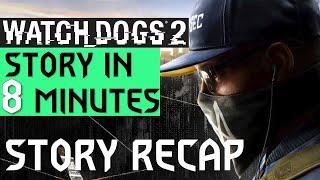 Watch Dogs 2 Story recap in 8 minutes