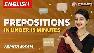 PREPOSITIONS IN UNDER 15 MINUTES | CHAMPS 2024 | BYJU'S