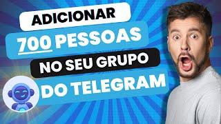 ADICIONAR 700 MEMBROS EM UM GRUPO DO TELEGRAM