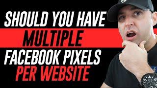 Should You Have Multiple Facebook Pixels Per Website