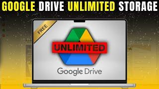 Google Drive: How to Get Unlimited Storage for Free (2025) 